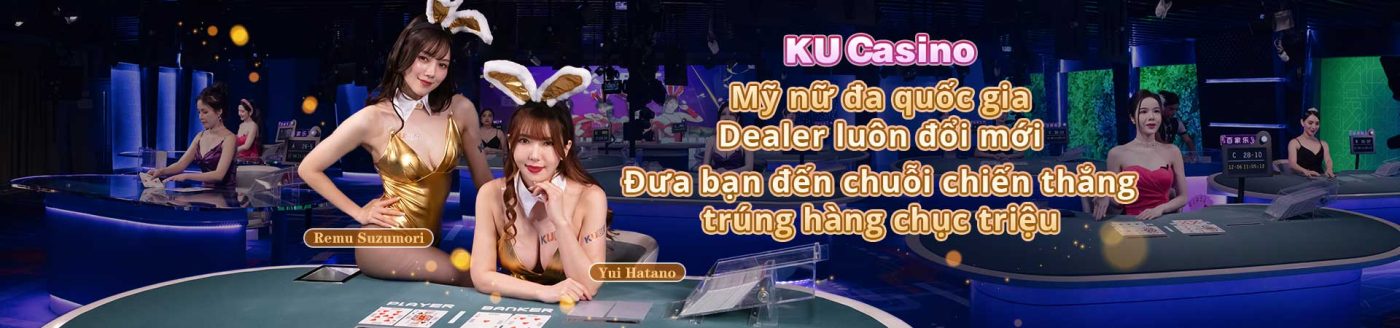Ku Casino - Ku11 Mỹ nữ Dealer